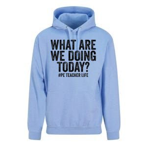 What are we doing today PE Teacher life Physical Education Unisex Surf Hoodie