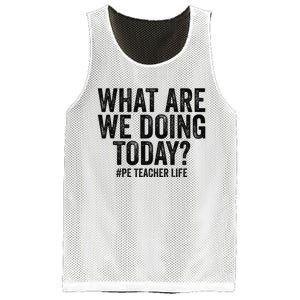 What are we doing today PE Teacher life Physical Education Mesh Reversible Basketball Jersey Tank