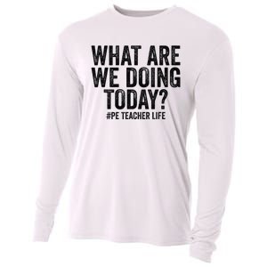 What are we doing today PE Teacher life Physical Education Cooling Performance Long Sleeve Crew