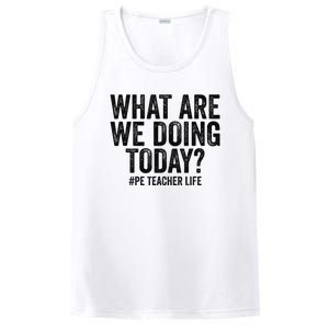 What are we doing today PE Teacher life Physical Education PosiCharge Competitor Tank