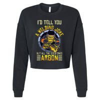 Welding Argon Welding Funny Welder Cropped Pullover Crew