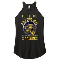 Welding Argon Welding Funny Welder Women's Perfect Tri Rocker Tank