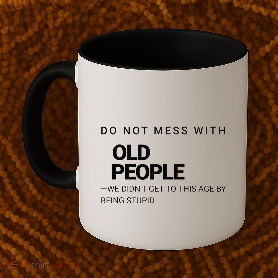 Wise And Witty Senior Wisdom Confident Elder Joke Mug