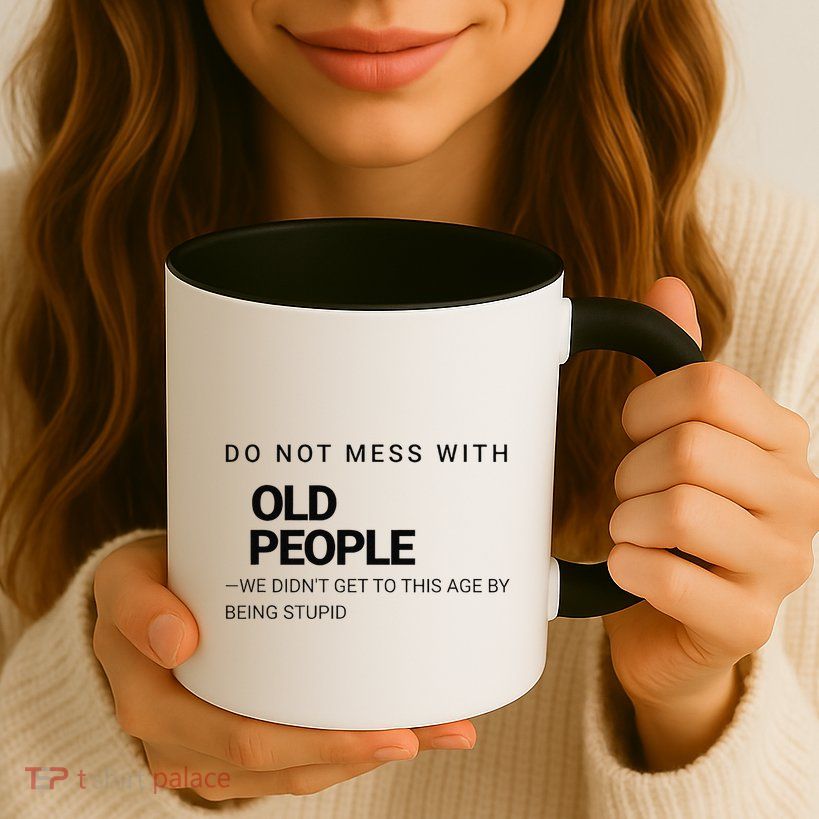 Wise And Witty Senior Wisdom Confident Elder Joke Mug