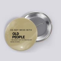 Wise And Witty Senior Wisdom Confident Elder Joke Button