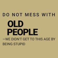 Wise And Witty Senior Wisdom Confident Elder Joke Button