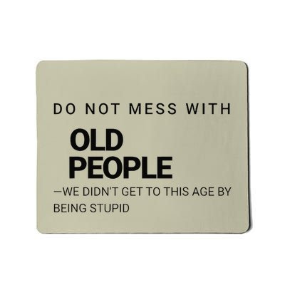 Wise And Witty Senior Wisdom Confident Elder Joke Mousepad