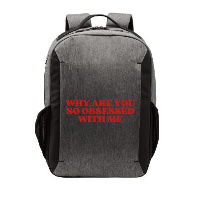 Why Are You So Obsessed With Me Aesthetic Vector Backpack