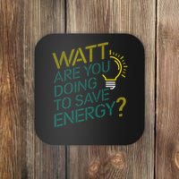 Watt Are You Doing To Save Energy Light Bulb Design Coaster