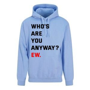 WhoS Are You Anyway Ew Unisex Surf Hoodie