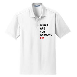 WhoS Are You Anyway Ew Dry Zone Grid Polo