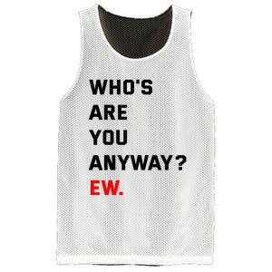 WhoS Are You Anyway Ew Mesh Reversible Basketball Jersey Tank