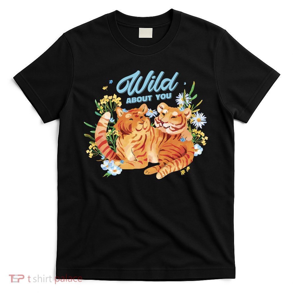 Wild About You Cute Tiger Couple T-Shirt