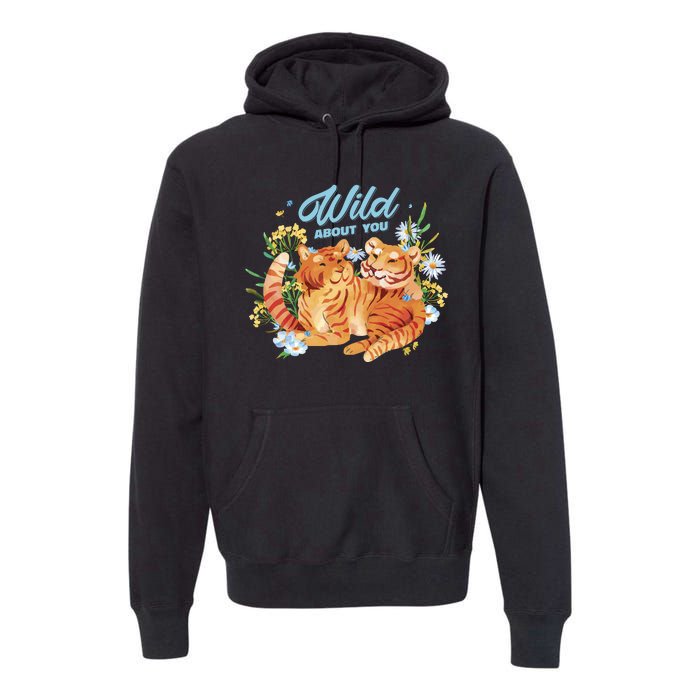 Wild About You Cute Tiger Couple Premium Hoodie