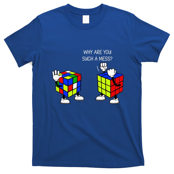 Why Are You Such A Mess Funny Speed Cubing T-Shirt