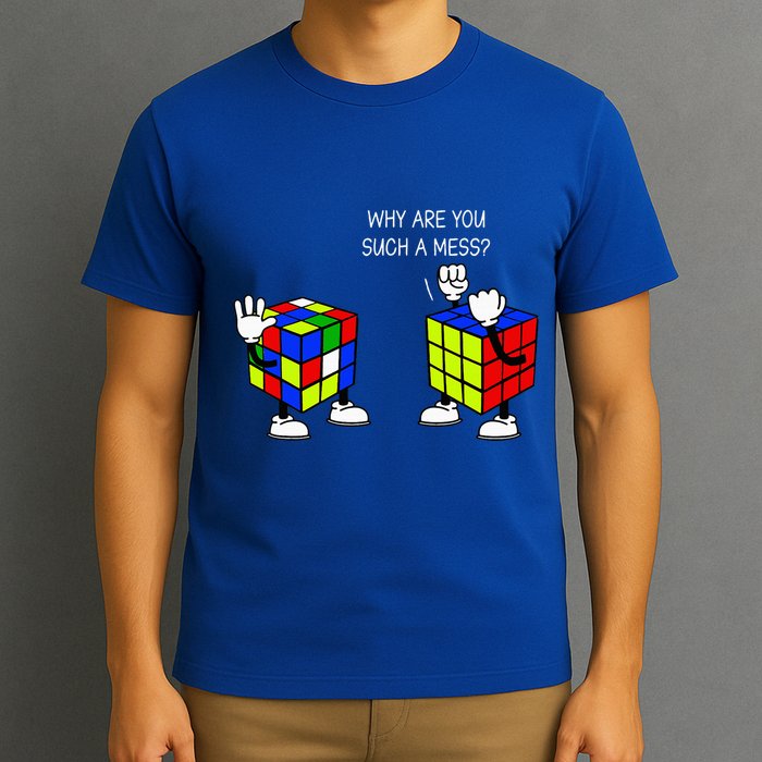 Why Are You Such A Mess Funny Speed Cubing T-Shirt
