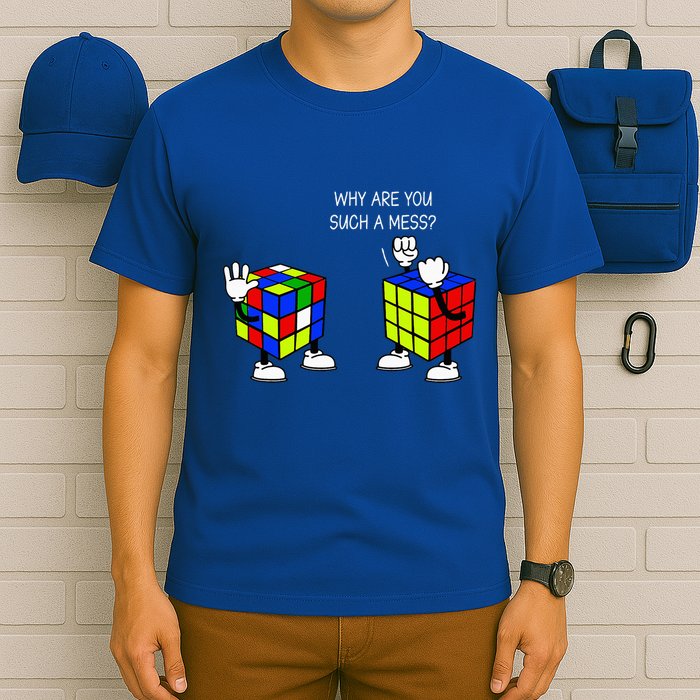 Why Are You Such A Mess Funny Speed Cubing T-Shirt
