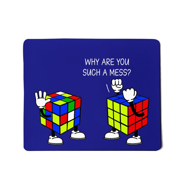 Why Are You Such A Mess Funny Speed Cubing Mousepad