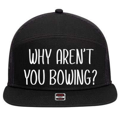 Why Arent You Bowing Funny Simp Paypig Master Slave Gift 7 Panel Mesh Trucker Snapback Hat