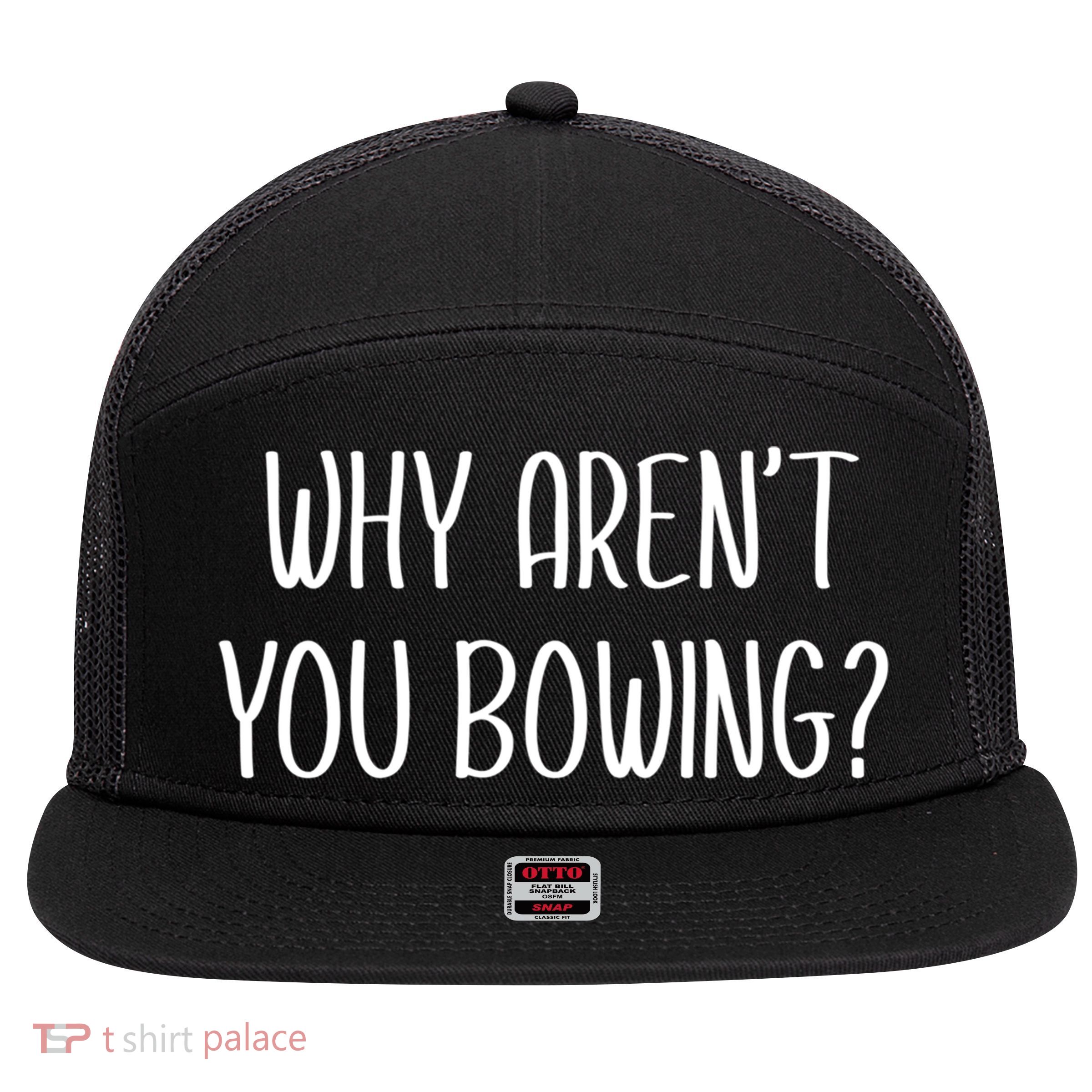 Why Arent You Bowing Funny Simp Paypig Master Slave Gift 7 Panel Mesh Trucker Snapback Hat