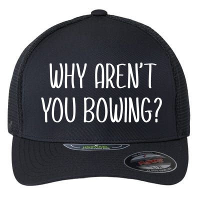 Why Arent You Bowing Funny Simp Paypig Master Slave Gift Flexfit Unipanel Trucker Cap