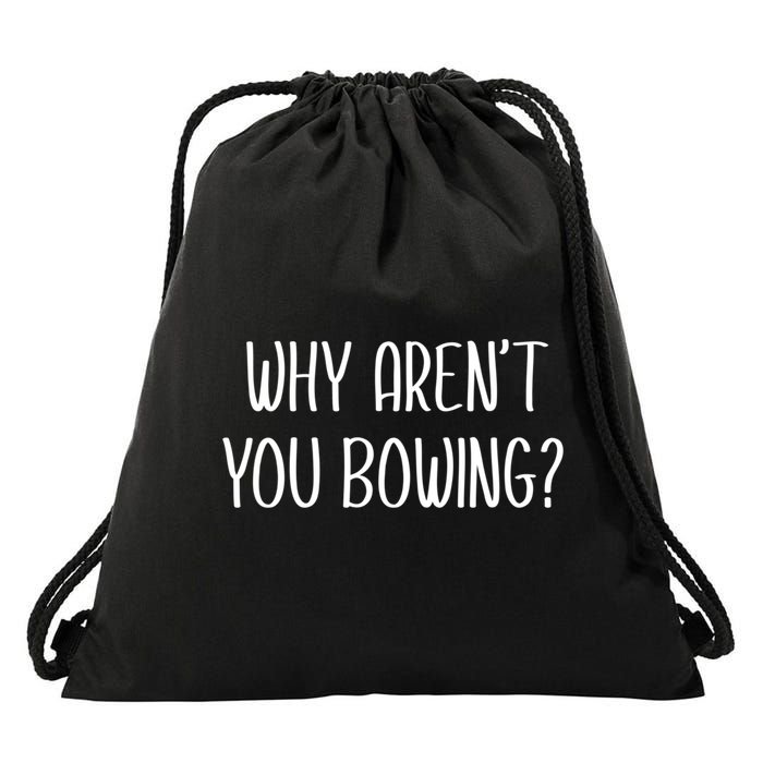 Why Arent You Bowing Funny Simp Paypig Master Slave Gift Drawstring Bag