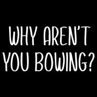 Why Arent You Bowing Funny Simp Paypig Master Slave Gift Drawstring Bag