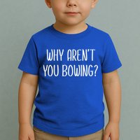 Why Arent You Bowing Funny Simp Paypig Master Slave Gift Toddler T-Shirt