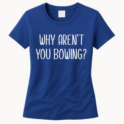 Why Arent You Bowing Funny Simp Paypig Master Slave Gift Womens T-Shirt