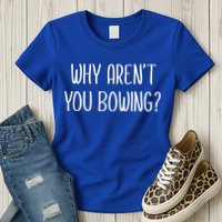 Why Arent You Bowing Funny Simp Paypig Master Slave Gift Womens T-Shirt