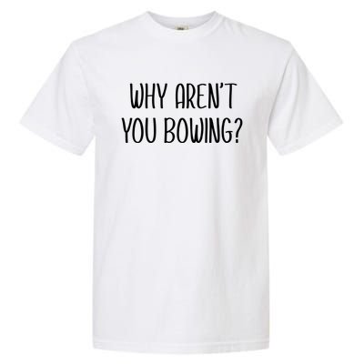 Why Arent You Bowing Funny Simp Paypig Master Slave Gift Garment-Dyed Heavyweight T-Shirt