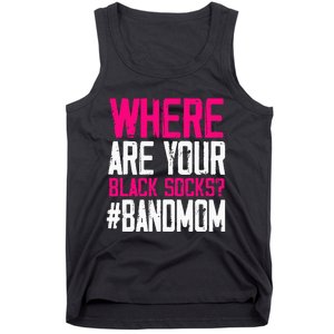 Where Are Your Black Socks Marching Band Mom Tank Top