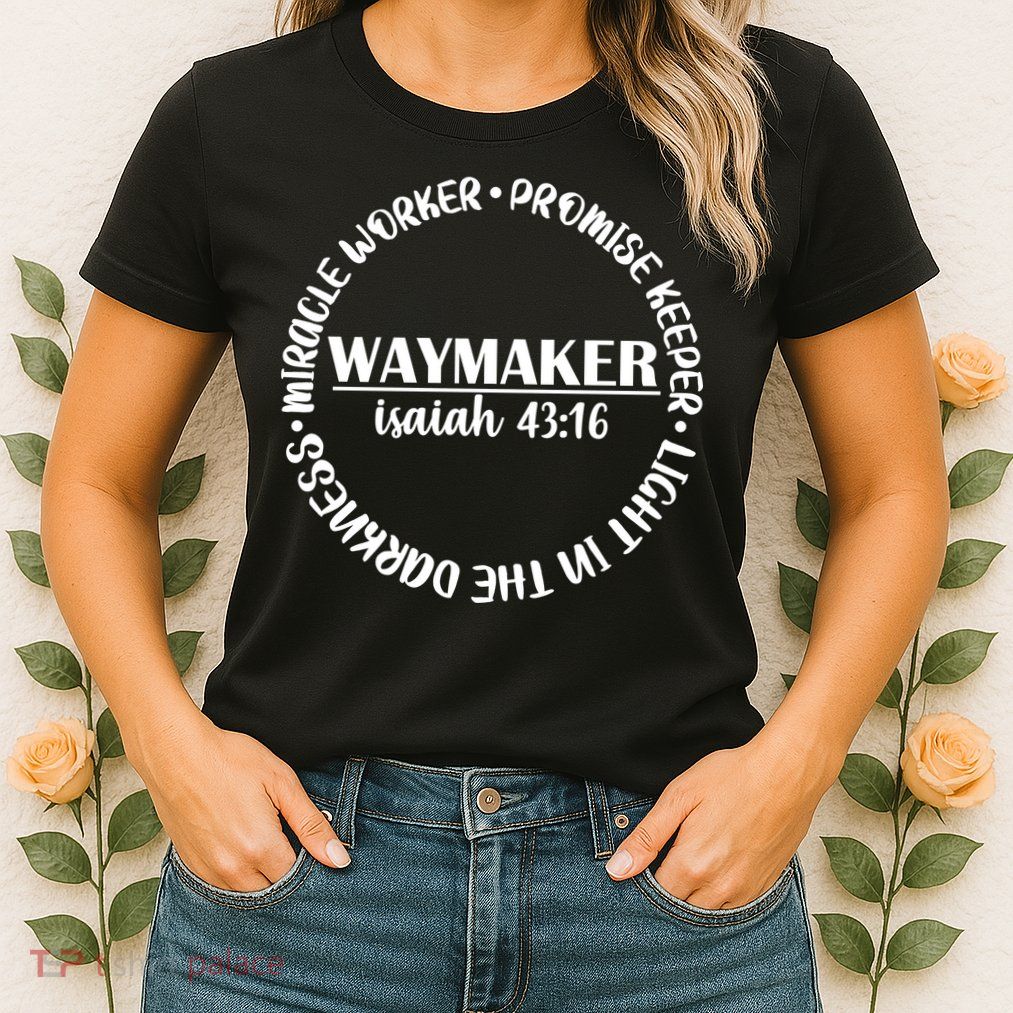 Waymaker Isaiah 43:16 Womens T-Shirt