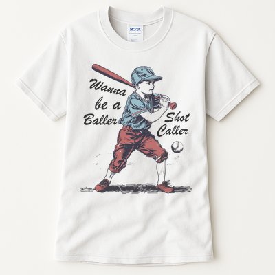 Wanna Be A Baller Shot Caller Tall T-Shirt