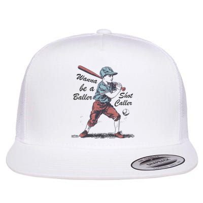Wanna Be A Baller Shot Caller Flatbill Hat