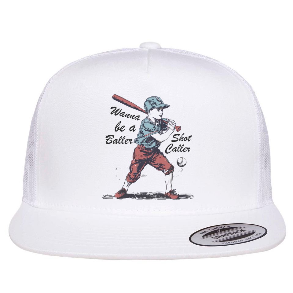 Wanna Be A Baller Shot Caller Flat Bill Trucker Hat