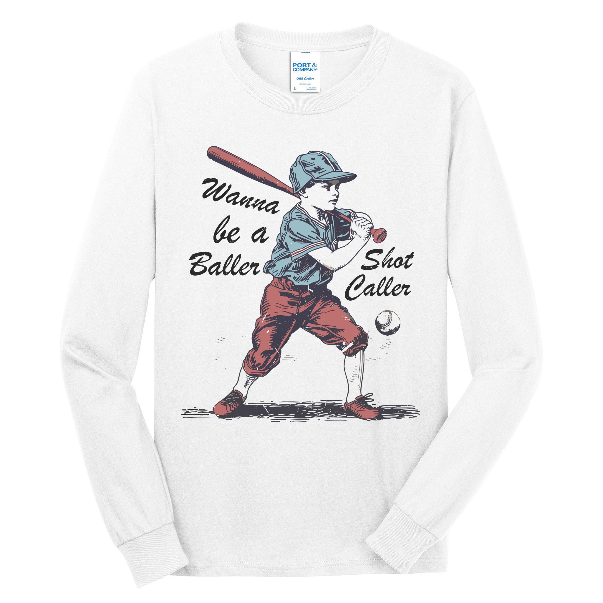 Wanna Be A Baller Shot Caller Tall Long Sleeve T-Shirt