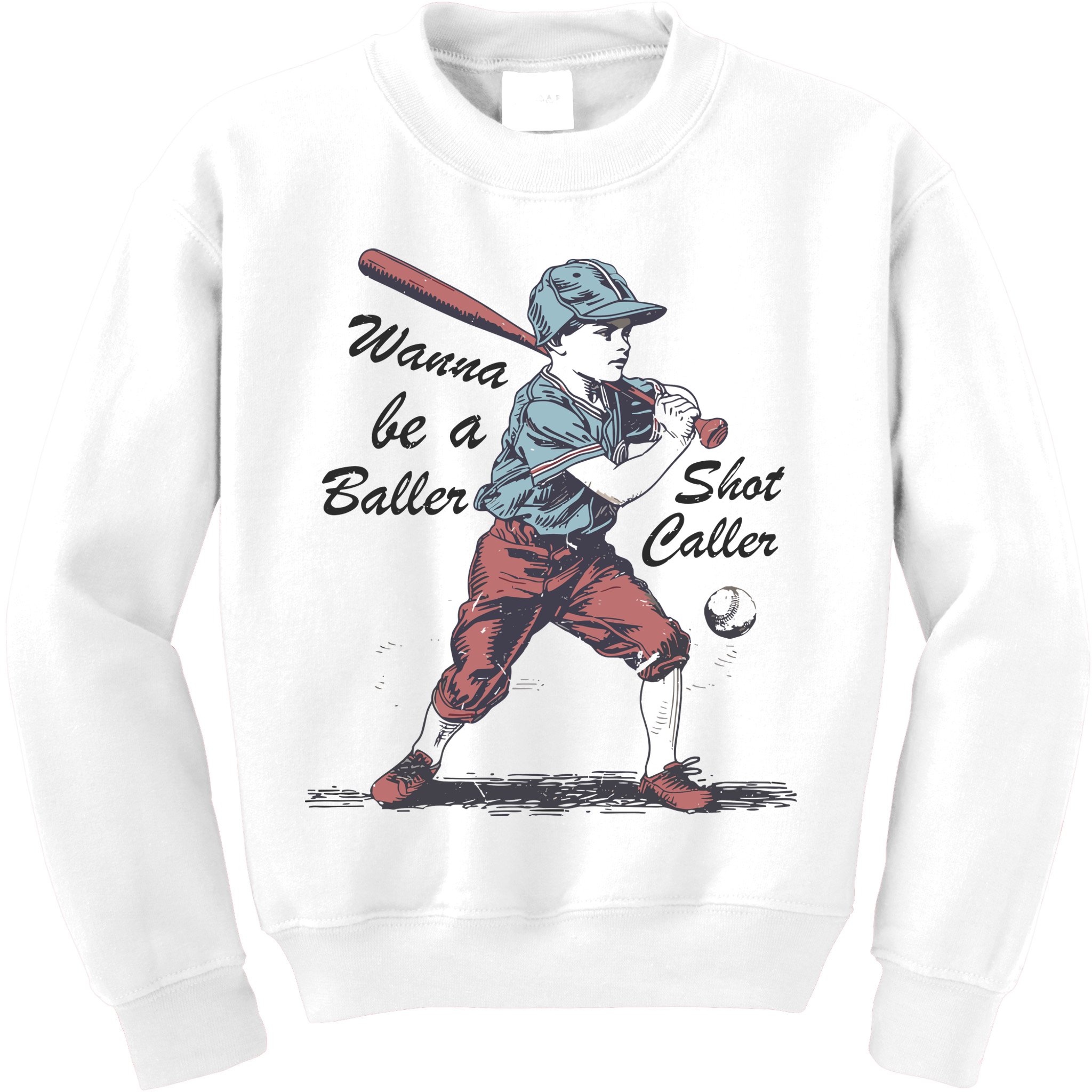 Wanna Be A Baller Shot Caller Kids Sweatshirt