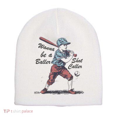 Wanna Be A Baller Shot Caller Short Acrylic Beanie