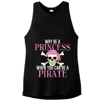 Why Be A Princess When You Can Be A Pirate Halloween Costume Gift Ladies PosiCharge Tri-Blend Wicking Tank