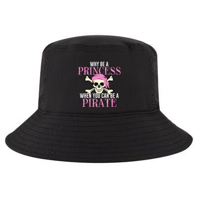 Why Be A Princess When You Can Be A Pirate Halloween Costume Gift Cool Comfort Performance Bucket Hat