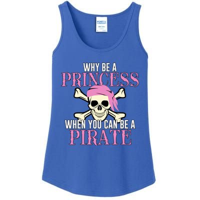 Why Be A Princess When You Can Be A Pirate Halloween Costume Gift Ladies Essential Tank