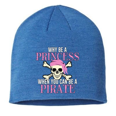 Why Be A Princess When You Can Be A Pirate Halloween Costume Gift Sustainable Beanie