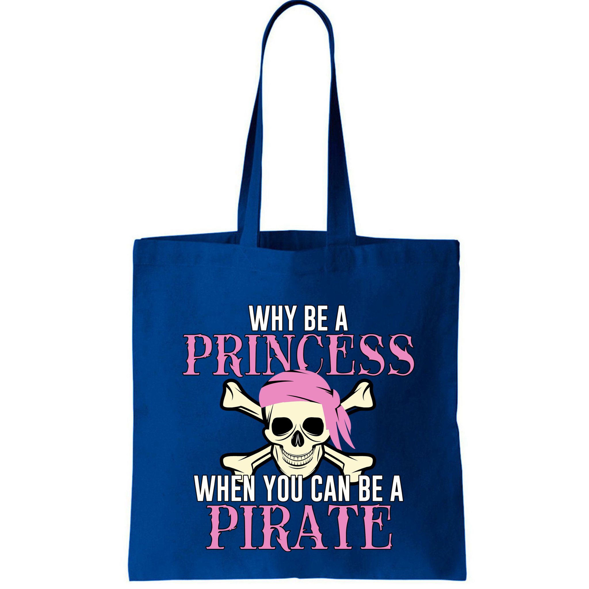 Why Be A Princess When You Can Be A Pirate Halloween Costume Gift Bag