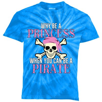 Why Be A Princess When You Can Be A Pirate Halloween Costume Gift Kids Tie-Dye T-Shirt