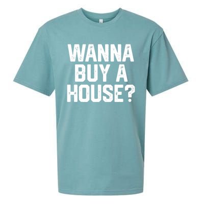 Wanna Buy A House Funny Realtor Real Estate Gift Sueded Cloud Jersey T-Shirt