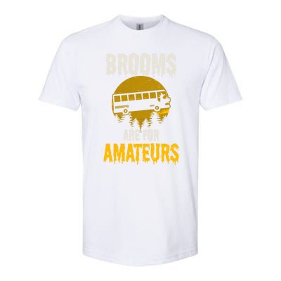 Witch Brooms Are For Amateurs Design Halloween Bus Driver Gift Softstyle CVC T-Shirt