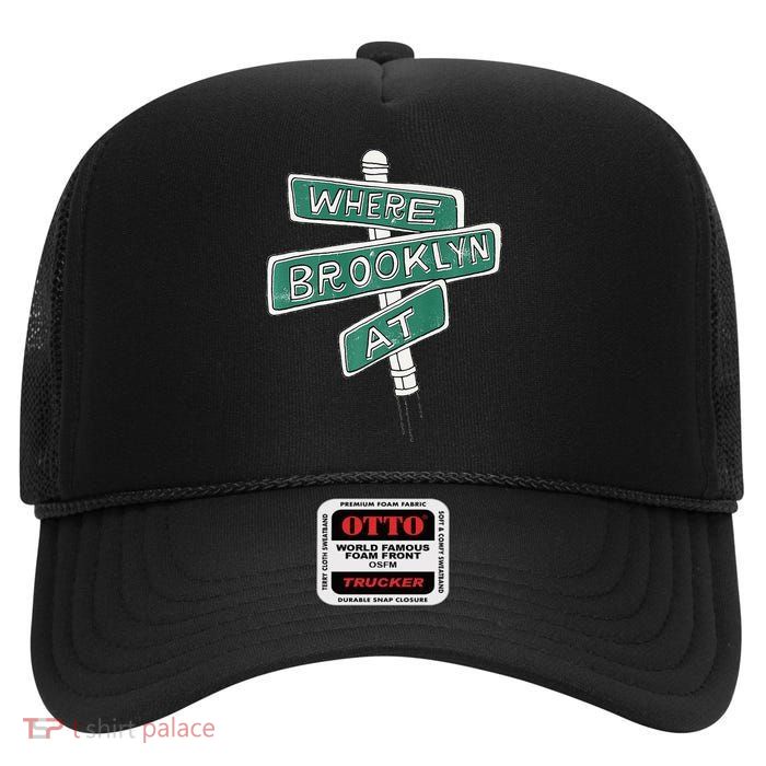 Where Brooklyn At High Crown Mesh Back Trucker Hat