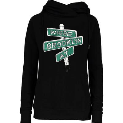 Where Brooklyn At Womens Funnel Neck Pullover Hood