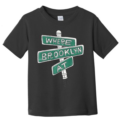 Where Brooklyn At Toddler T-Shirt